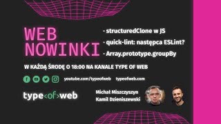 structuredClone, quick-lint, Array#groupBy, Konferencja TypeVille · Web Nowinki #2