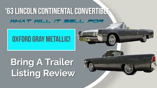 Listing Review - '63 Lincoln Continental Convertible Grey Via BAT