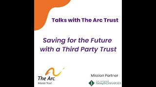 Saving for the Future with a Third Party Trust