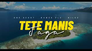 Tete Manis Jaga ( Lirik ) One Scoot feat Namek Flo x Nilde 🎵 Lagu Timur Terbaru 2022