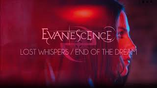 Evanescence - Lost Whispers / End Of The Dream