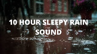 10 Hour Rain Sound - Sleeping heavy rain sound