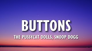 The Pussycat Dolls - Buttons (Lyrics) ft Snoop Dogg