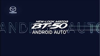 Android Auto New Look Mazda BT-50 2018