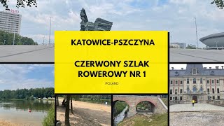 Rowerem przez Czerwony Szlak Rowerowy NR 1 - Katowice-Pszczyna