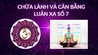 NHẠC CHỮA LÀNH LUÂN XA SỐ 7