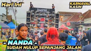 NANDA Ngamuk SUDAH NULUP DULUAN || KARNAVAL KASIN