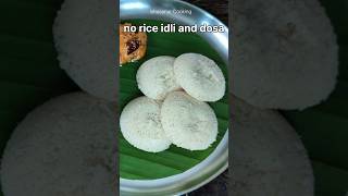 no rice idli and dosa 😋😋#shorts #idli #viral #shortsfeed