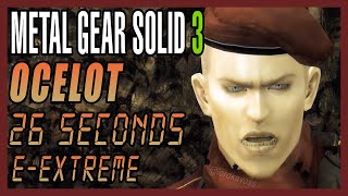 MGS3 Beating Ocelot In 26 Seconds on E-Extreme [Non-Lethal] [Metal Gear Solid 3]