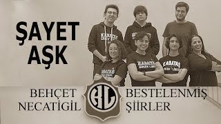 Öğrencimizden Behçet Necatigil Bestesi: ŞAYET AŞK