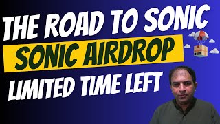 The Road to Sonic | Sonic Airdrop | Limited Time Left