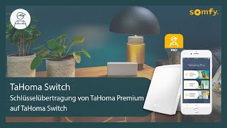 TaHoma Switch - Schlüsselübertrag von TaHoma Premium auf TaHoma Switch | Somfy