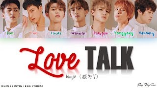 WayV (威神V) – 秘語 (Love Talk) (Color Coded Chinese|Pinyin|Eng Lyrics/歌词)