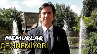 MEMURLAR GEÇİNEMİYOR!