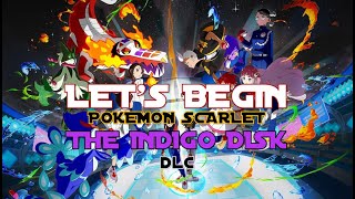 The Indigo Disk | Pokemon Scarlet DLC | Live Streaming | PART 1 #pokemonscarlet #theindigodisk