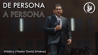 De Persona a Persona - Visión De Dios - Pastor David Jiménez