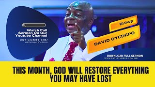 Expect Miraculous Restoration This Month With Bishop David Oyedepo!