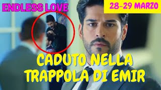 ENDLESS LOVE 28 E 29 MARZO: Onder scopre una verità sconvolgente e Emir tesse la sua trappola