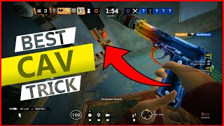 Best Cav Trick - Rainbow Six Siege