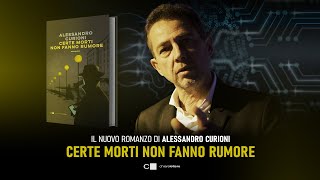 Certe morti non fanno rumore - Alessandro Curioni (Chiarelettere 2022)