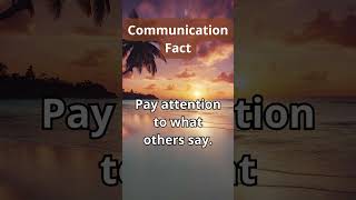 Effective communication requires listening as much as speaking.