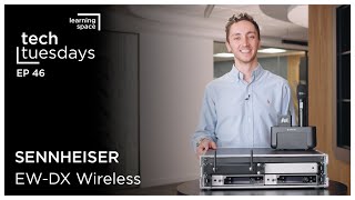 Tech Tuesdays - Sennheiser EW-DX Wireless