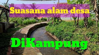 Alam kampung dengan segala keindahannya