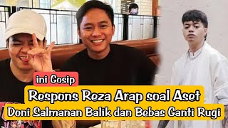 📽️Respons Reza Arap soal Aset Doni Salmanan Balik dan Bebas Ganti Rugi