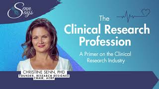 The Clinical Research Profession - A Primer on the Clinical Research Industry