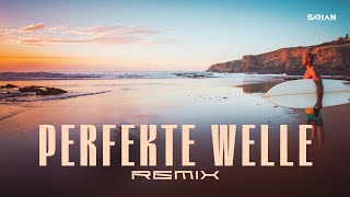 Perfekte Welle (SARIAN Remix)