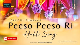 PEESO PEESO RI #Haldi SALONI THAKKAR, POONAM THAKKAR (Official Haldi Song)