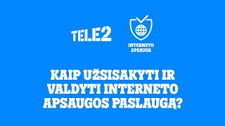 Interneto apsauga – užsakymas ir valdymas