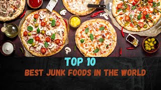 Top 10 Best Junk Foods in the World, While Traveling | MOJ TRAVEL