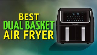 10 Best Dual Basket Air Fryer 2023 | Dual Basket Air Fryer Reviews