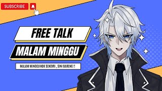 「CHILL TIME」Malam Minggu Sendiri? Bareng Bareng Lah ! [Vtuber Indonesia]