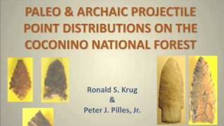 Ron Krug - Paleo and Archaic Projectile Point Distribution on the Coconino National Forest