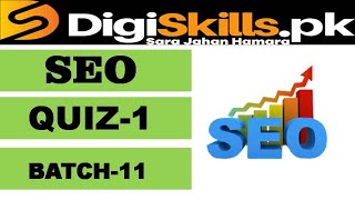 Seo quiz 1 batch 11 Digiskills solution / Digiskills seo quiz 1 solution