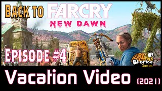 Back to Far Cry New Dawn Ep. #4 (Vacation Video)