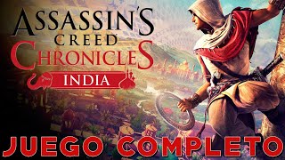 ASSASSIN´S CREED CHRONICLES : INDIA - JUEGO COMPLETO | PS4 | Gameplay En español