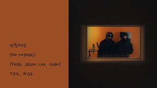 【日本語訳】TOIL, Gist - 반복재생(On repeat) (Feat. Jason Lee, Chan)