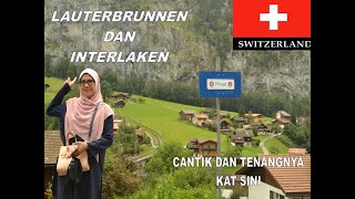 JENJALAN EROPAH - LAUTERBRUNNEN INTERLAKEN ( FINAL EP )