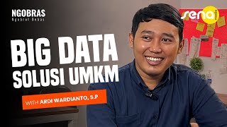 NGOBRAS BARENG ARDI WARDIANTO - SOLUSI UNTUK PARA PELAKU UMKM MENJANGKAU MARKETNYA!