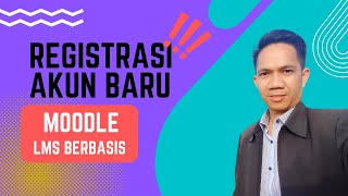 Proses Registrasi Akun LMS Berbasis Moodle