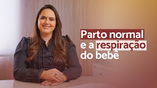 O bebê respira melhor se nasce de parto normal? - Dra. Aline Diniz