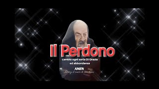 Il Perdono, Padre Pio