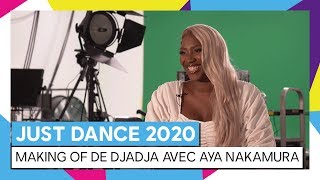 LE MAKING OF DE DJADJA PAR AYA NAKAMURA | JUST DANCE 2020 [OFFICIEL]