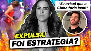 WANESSA EXPULSA DO BBB24 | ESTRATÉGIA DA GLOBO? | FOI BOM OU RUIM PRA DAVI? | BASTIDORES DESSA TRETA