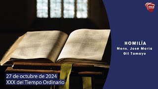 Homilía del domingo XXX del Tiempo Ordinario (27.10.2024)