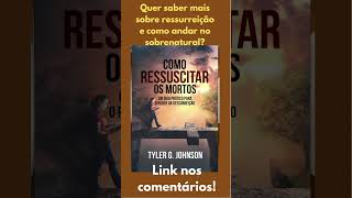 Como Ressuscitar os Mortos - Tyler G Johnson #shorts