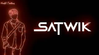 Satwik Name Status | #whatsappstatusvideo #viral #shorts #trending #namestatus | Hardik Creations |